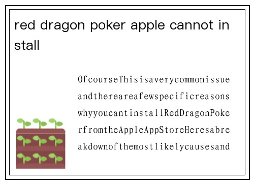 red dragon poker apple cannot install